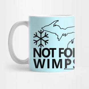 Not For Wimps Mug